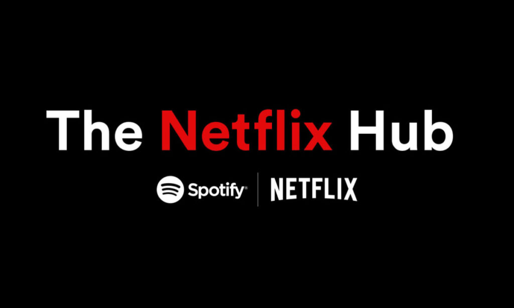 Spotify anuncia “Netflix Hub” en su aplicación para llegar a nuevos suscriptores